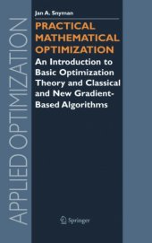 book Practical mathematical optimization: an introduction to basic optimization theory and classical and new gradient-based algorithms