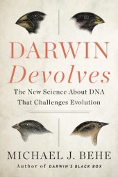 book Darwin devolves: the new science about DNA that challenges evolution