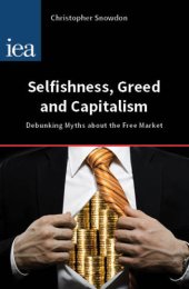 book Selfishness, greed and capitalism: debunking myths about the free market