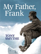 book My father, Frank: unresting spirit of Everest