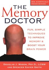 book The memory doctor: fun, simple techniques to improve memory & boost your brain power