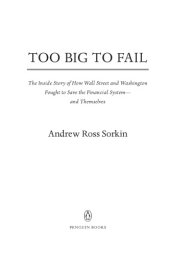 book Too big to fail: the inside story of how Wall Street and Washington fought to save the financial system--and themselves