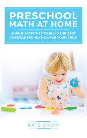 book Preschool math at home: simple activities to build the best possible foundation for your child