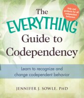 book The everything guide to codependency: learn how to recognize and change codependent behavior