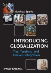 book Introducing globalization: ties, tensions, and uneven integration