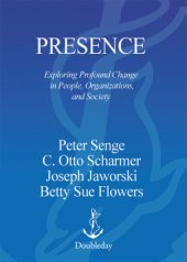 book Presence: exploring profound change in people, organizations, and society