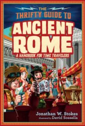 book The thrifty time traveler's guide to ancient Rome: a handbook of time travelers