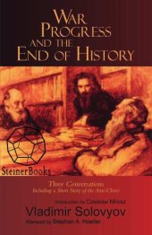 book War, progress, and the end of history: three conversations, including a short story of the Anti-Christ