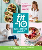 book Fit in 10: slim & strong for life!: Simple meals and easy exercise for lasting weight loss in minutes a day!