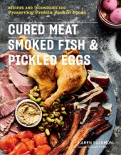 book Cured meat, smoked fish & pickled eggs: recipes and techniques for preserving protein-packed foods