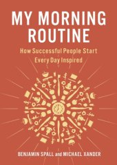 book My morning routine: how successful people start every day inspired