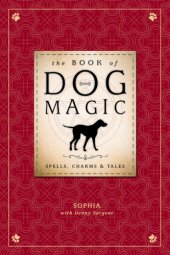 book The book of dog magic: spells, charms & tales