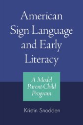 book American Sign Language and early literacy: a model parent-child program