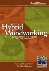 book Hybrid woodworking: blending power & hand tools for quick, quality furniture