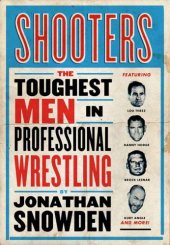 book Shooters: The Toughest Men in Professional Wrestling