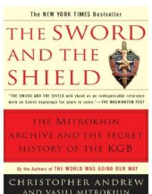 book The sword and the shield: the Mitrokhin archive and the secret history of the KGB