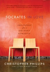 book Socrates in love: philosophy for a die-hard romantic