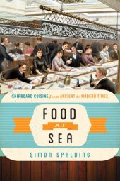 book Food at sea: shipboard cuisine from ancient to modern times