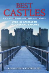 book Best castles: England, Scotland, Ireland, Wales: over 100 castles to discover and explore