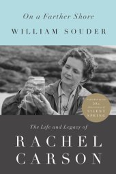 book On a farther shore: the life and legacy of rachel carson, author of silent spring