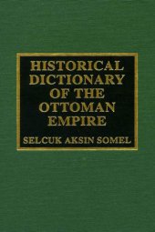 book Historical Dictionary of the Ottoman Empire (Historical Dictionaries of Ancient Civilizations and Historical Eras)