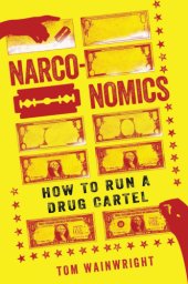 book Narconomics: how to run a drug cartel