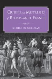 book Queens and Mistresses of Renaissance France