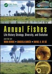 book Annual Fishes: Life History Strategy, Diversity, and Evolution