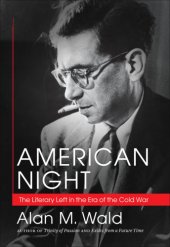 book American Night: The Literary Left in the Era of the Cold War