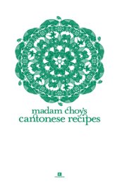 book Madam Choy's Cantonese Recipes