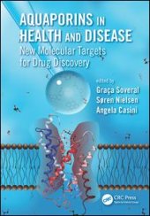 book Aquaporins in Health and Disease: New Molecular Targets for Drug Discovery