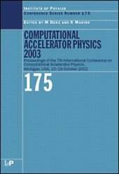 book Computational Accelerator Physics 2003: Proceedings of the Seventh International Conference on Computational Accelerator Physics, Michigan, USA, 15-18 October 2003