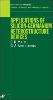 book Applications of Silicon-Germanium Heterostructure Devices