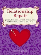 book Relationship repair: quizzes, exercises, advice & affirmations to mend any matter of the heart