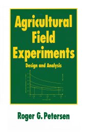 book Agricultural Field Experiments: Design and Analysis