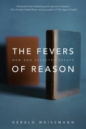 book The fevers of reason: new and selected essays