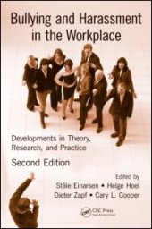 book Bullying and Harassment in the Workplace: Developments in Theory, Research, and Practice, Second Edition