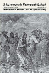 book It happened on the Underground Railroad: remarkable events that shaped history