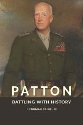 book Patton: Battling with History