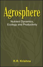 book Agrosphere: Nutrient Dynamics, Ecology and Productivity