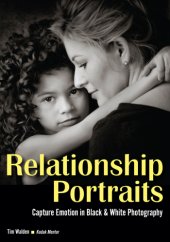 book Relationship portraits: caputure emotion in black & white photography