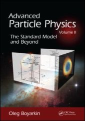 book Advanced Particle Physics Volume II: The Standard Model and Beyond