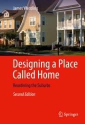 book Designing a Place Called Home: Reordering the Suburbs