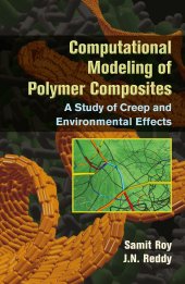 book Computational Modeling of Polymer Composites: A Study of Creep and Environmental Effects