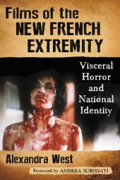 book Films of the new French extremity: visceral horror and national identity