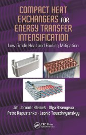 book Compact Heat Exchangers for Energy Transfer Intensification: Low Grade Heat and Fouling Mitigation