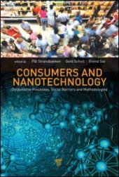 book Consumers and Nanotechnology: Deliberative Processes and Methodologies