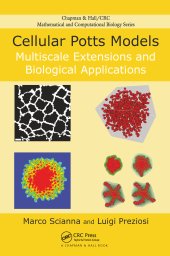 book Cellular Potts Models: Multiscale Extensions and Biological Applications