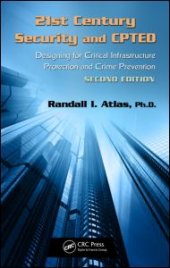 book 21st Century Security and CPTED: Designing for Critical Infrastructure Protection and Crime Prevention, Second Edition