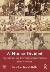 book A house divided: the Civil War and nineteenth-century America